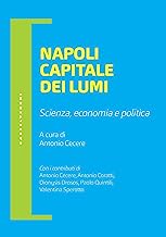Napoli capitale dei lumi. Scienza, economia e politica