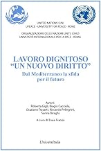 Lavoro dignitoso «un nuovo diritto». Dal Mediterraneo la sfida per il futuro. Ediz. italiana e inglese