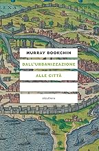 DALL’URBANIZZAZIONE ALLE CITTÀ