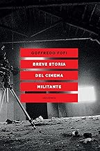 BREVE STORIA DEL CINEMA MILITANTE