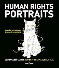 Human rights portraits. 60 anni di volti e di lotte di Amnesty International