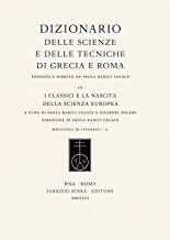 Dizionario delle scienze e delle tecniche di Grecia e Roma. I classici e la nascita della scienza europea (Vol. 3)