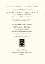 Ex Baptistæ de Albertis Villa, ad Laurentium Victorium. Leonis Baptistæ Alberti Cena familiaris. De la villa: À Lorenzo Vettori. Un souper de famille. Ediz. bilingue