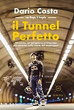 Il tunnel perfetto. Un uomo, un aeroplano e l'impresa più estrema nella storia del motorsport