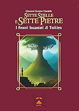 Sette Stelle e Sette pietre - I Reami Incantati di Tolkien