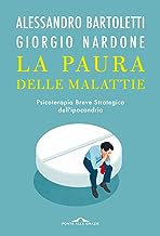 La paura delle malattie. Psicoterapia breve strategica dell'ipocondria