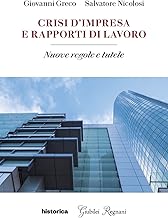 Crisi d'impresa e rapporti di lavoro. Nuove regole e tutele