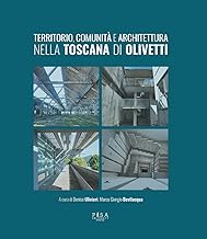 Territorio, comunitÃ  e architettura Toscana di Olivetti