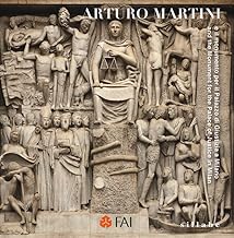 Arturo Martini e il monumento per il Palazzo di Giustizia-And the monument for the palace of justice in Milan. Ediz. a colori