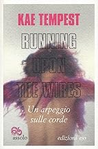 Running upon the wires-Un arpeggio sulle corde. Testo inglese a fronte