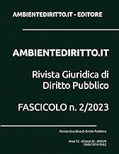 AMBIENTEDIRITTO.IT FASCICOLO n. 2/2023: Rivista Giuridica di Diritto Pubblico Area 12 - (Classe A) - Electronic Review Law Public