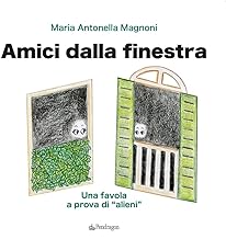 Amici dalla finestra. Una favola a prova di «alieni»