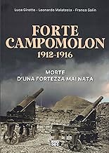 Forte Campomolon 1912-1916. Morte d'una fortezza mai nata