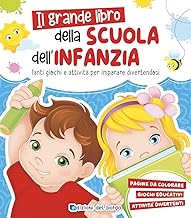 Grande libro della scuola dell'infanzia. Tanti giochi e attività per imparare divertendosi. Ediz. a colori