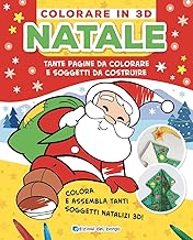 Natale. Colorare in 3D. Tante pagine da colorare e soggetti da costruire