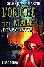 L'origine del male. Diavoletta (Vol. 3)