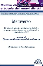 Metaverso. Diritti degli utenti, piattaforme digitali, privacy, diritto d’autore, profili penali, blockchain e NFT