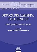 Finanza per l’azienda, PMI e startup. Profili giuridici, aziendali, tecnici