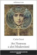 Art Nouveau e altri modernismi. Ediz. illustrata