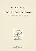 Italia: lingue e territori. Saggi scelti dal 2011 al 2023