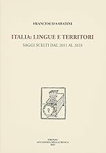 Italia: lingue e territori. Saggi scelti dal 2011 al 2023