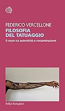 Filosofia del tatuaggio. Il corpo tra autenticità e contaminazione