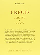 Freud maestro e amico (Psiche e coscienza)