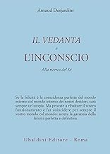 Il Vedanta e l'incoscio. Alla ricerca del s (Ulisse)