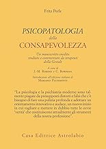 Psicopatologia della consapevolezza. Un manoscritto inedito studiato e commentato da terapeuti della Gestalt