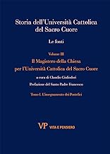 Storia dell'Università Cattolica del Sacro Cuore. Le fonti (Vol. 3)