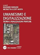 Umanesimo e digitalizzazione. Teoria e realizzazioni pratiche