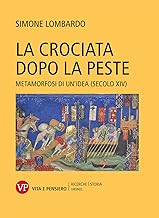 La crociata dopo la peste. Metamorfosi di un’idea (secolo XIV)