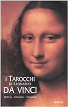I tarocchi di Leonardo da Vinci. Con carte. Ediz. illustrata