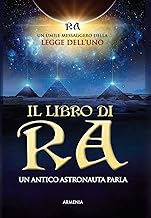 Il libro di Ra. Un antico astronauta parla