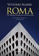 Roma. Dal Rinascimento ai giorni nostri