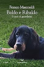 Baldo e Ribaldo. I cani ci guardano