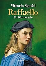 Raffaello. Un Dio mortale