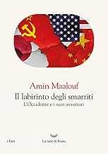 Il labirinto degli smarriti. L'Occidente e i suoi avversari