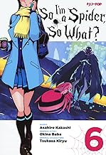 So I'm a spider, so what? (Vol. 6)