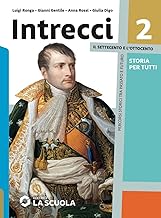 Intrecci. Storia per tutti. Strumenti per la didattica inclusiva. Per le Scuole superiori. Con e-book. Con espansione online (Vol. 2)