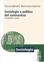 Sociologia e politica del coronavirus tra opinioni e paure.