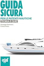 Guida sicura per le patenti nautiche. Teoria e quiz