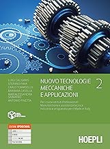 Nuovo Tecnologie meccaniche e applicazioni. Per gli Ist. professionali settore industria e artigianato. Con e-book. Con espansione online (Vol. 2)