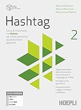 Hashtag. Corso di informatica con python per il liceo scientifico opzione scienze applicate. Per le Scuole superiori. Con e-book. Con espansione online (Vol. 2)