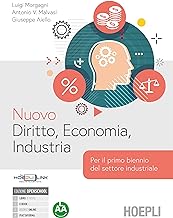 Nuovo Diritto, Economia, Industria. Per il 1° biennio degli Ist. tecnici industriali. Con e-book. Con espansione online