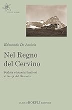 Nel regno del Cervino. Scalate e incontri inattesi ai tempi del Giomein