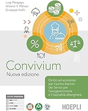 Convivium. Nuova edizione. Diritto ed economia per il primo biennio dei Servizi per l'enogastronomia e l'ospitalità alberghiera. Per le Scuole superiori. Con e-book. Con espansione online