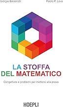 La stoffa del matematico. Congetture e problemi per mettersi alla prova