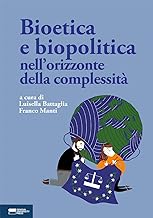 Bioetica e biopolitica nell'orizzonte della complessità
