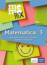 Matematica. Geometria analitica, coniche, algebra irrazionale (Vol. 3)